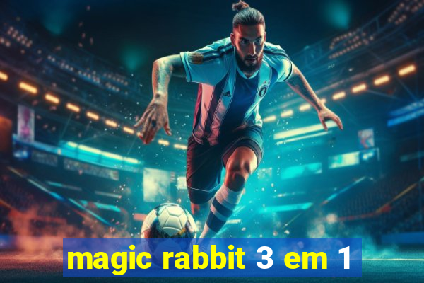 magic rabbit 3 em 1